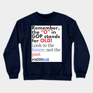 The GOP is Out of Touch #VOTEBLUE Crewneck Sweatshirt